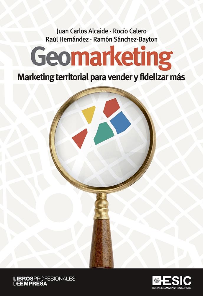 Geomarketing "Marketing territorial para vender y fidelizar más"