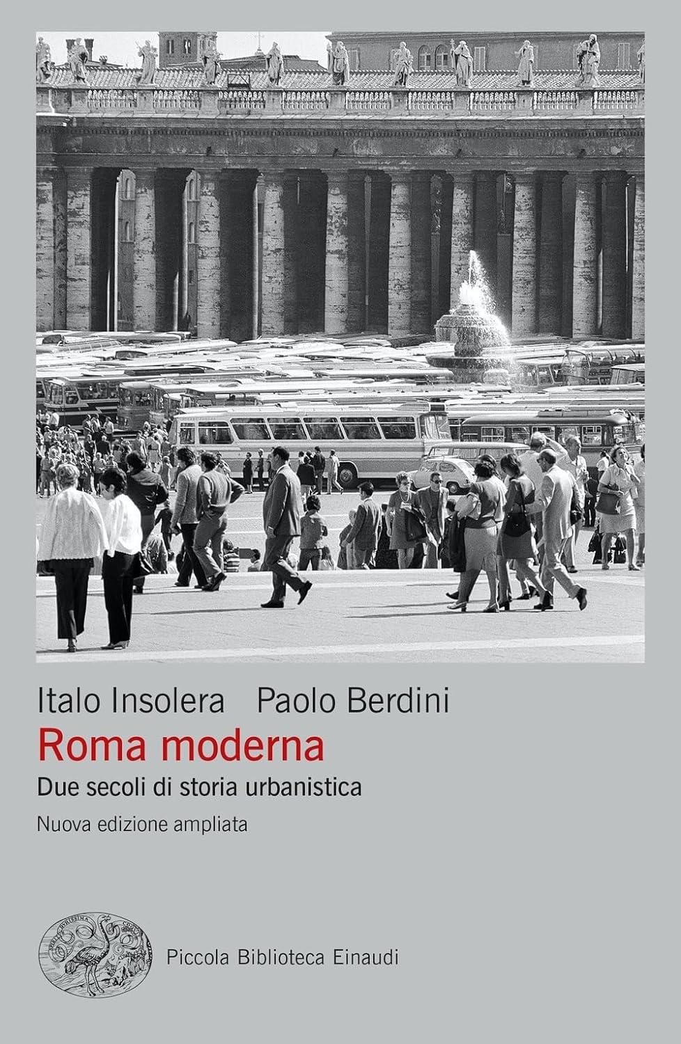 ROMA MODERNA "DUE SECOLI DI STORIA URBANISTICA."