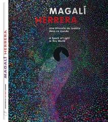 MAGALÍ HERRERA. UNE ETINCELLE DE LUMIÈRE DANS CE MONDE "A SPARK OF LIGHT IN THIS WORLD"