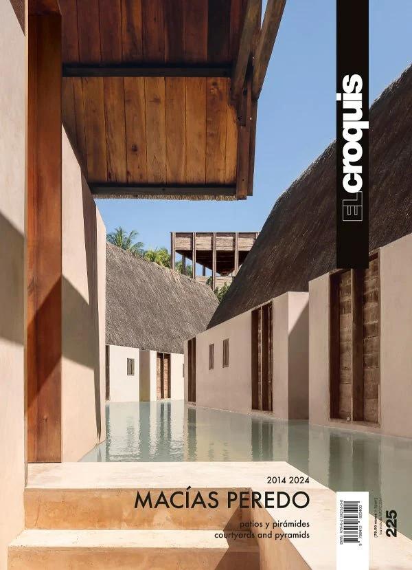 EL CROQUIS 225: MACÍAS PEREDO 2014 - 2024 "Patios y Pirámides - Courtyards and Pyramids"