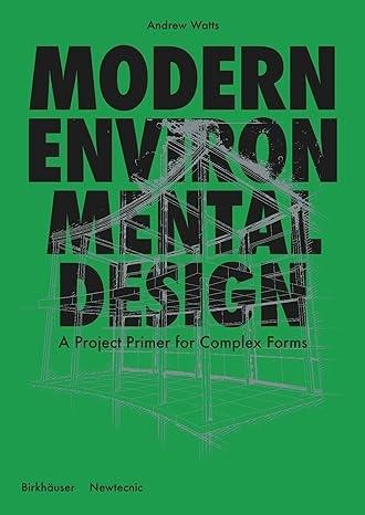 MODERN ENVIRONMENTAL DESIGN CASE STUDIES IN SUSTAINABLE USAGE