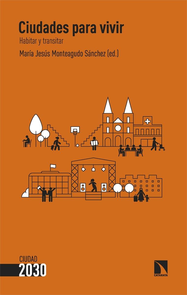 CIUDADES PARA VIVIR : HABITAR Y TRANSITAR "Habitar y transitar"
