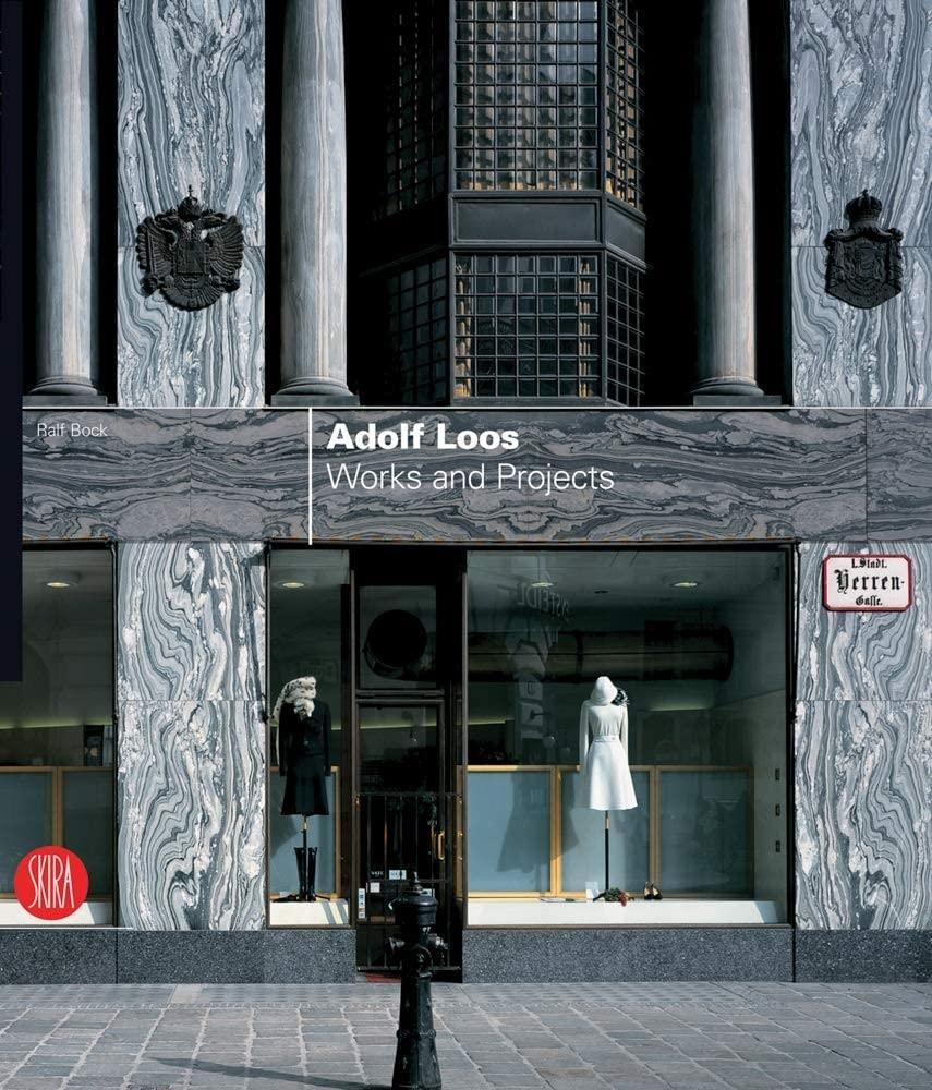 ADOLF LOOS: WORKS AND PROJECTS 