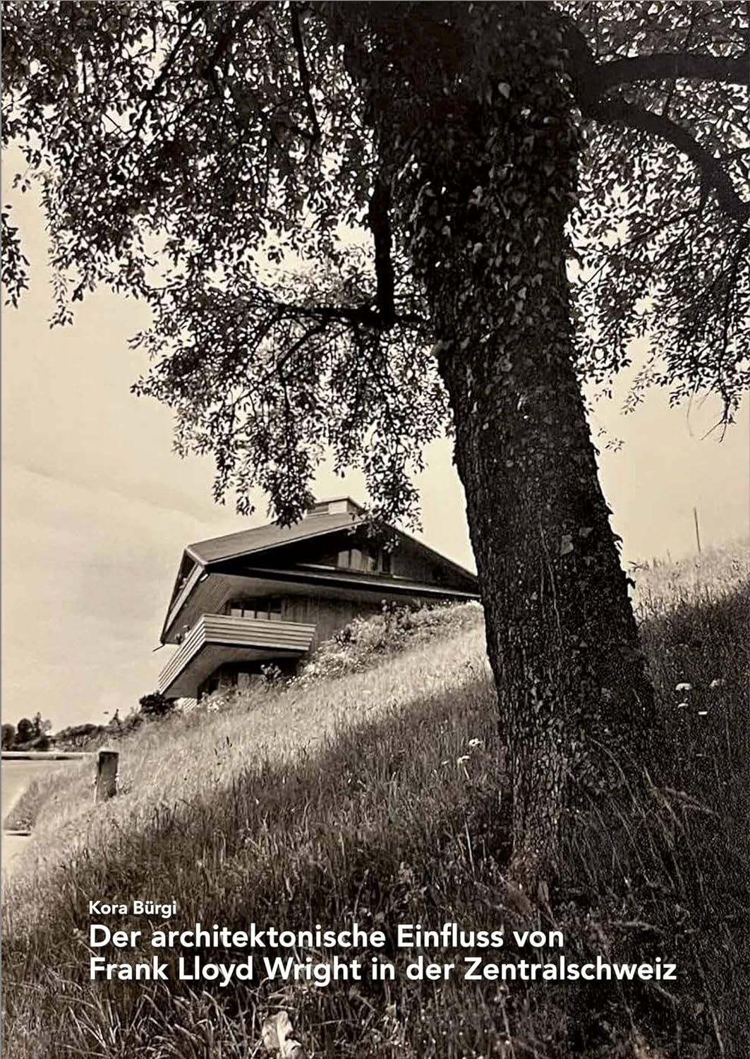 DER ARCHITEKTONISCHE EINFLUSS VON FRANK LLOYD WRIGHT IN DER ZENTRALSCHWEIZ