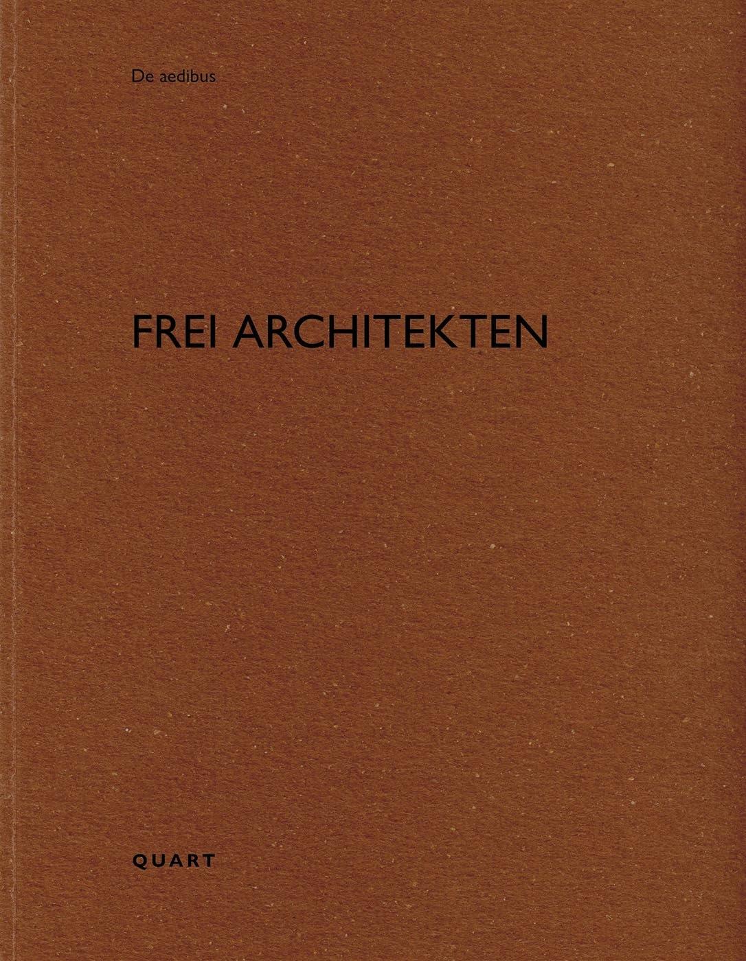 DE AEDIBUS: FREI ARCHITEKTEN