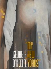 GEORGIA O'KEEFFE ""MY NEW YORKS""