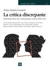LA CRITICA DISCREPANTE "Entrevistas sobre arte y pensamiento actual (2000-2011)"