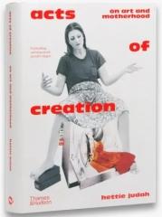 ACTS OF CREATION "ON ART AND MOTHERHOOD"
