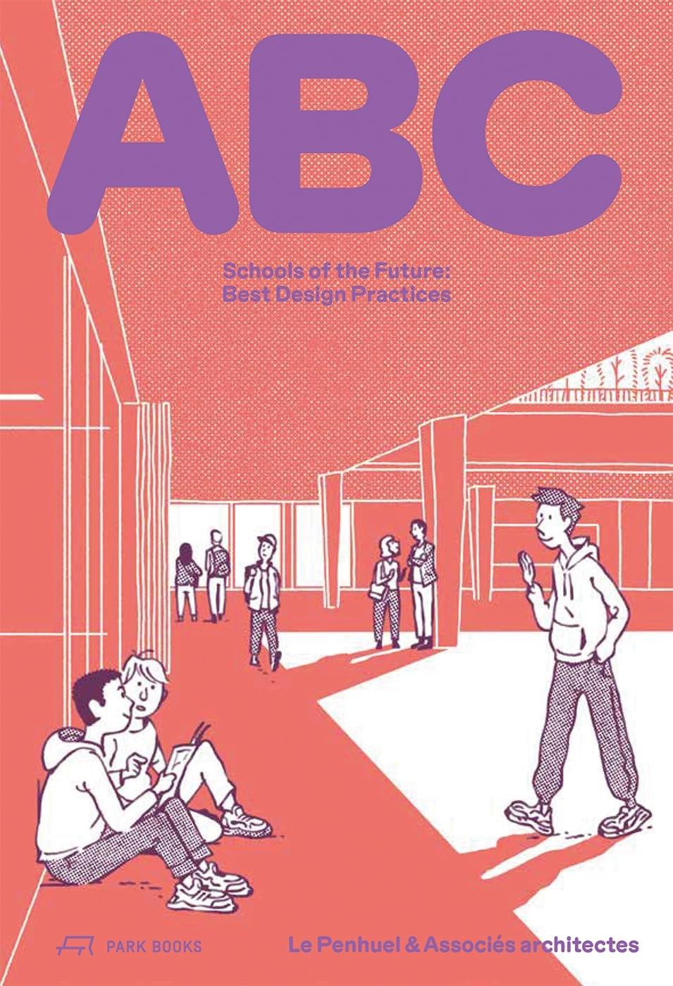 ABC SCHOOLS OF THE FUTURE. BEST DESIGN PRACTICES