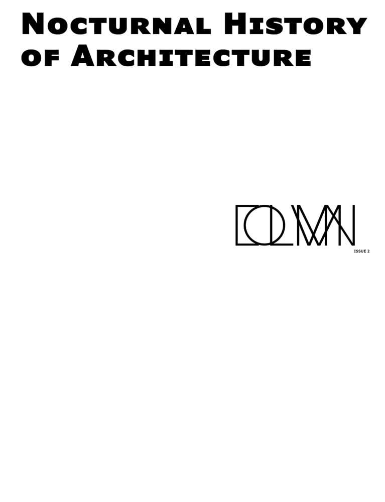 A NOCTURNAL HISTORY OF ARCHITECTURE 