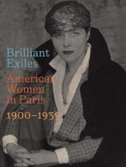 BRILLIANT EXILES "AMERICAN WOMEN IN PARIS, 1900-1939"