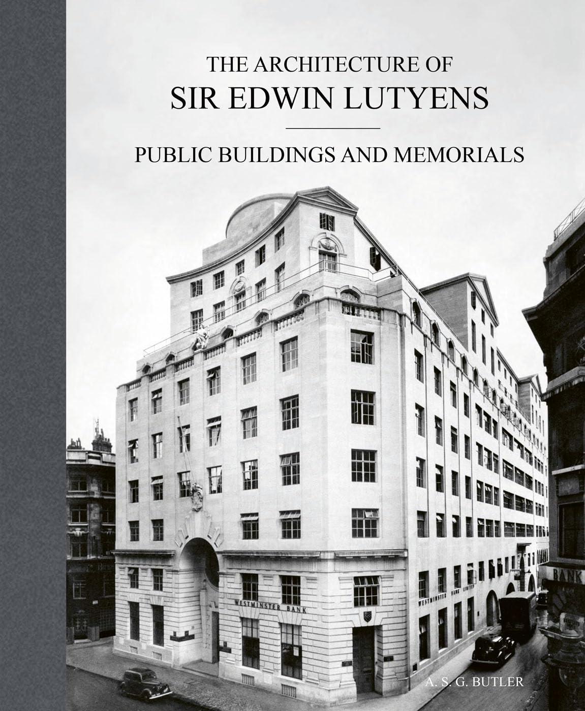 THE ARCHITECTURE OF SIR EDWIN LUTYENS VOLUME III: PUBLIC BUILDINGS AND MEMORIALS