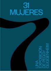 31 MUJERES "UNA  EXPOSICIÓN DE PEGGY GUGGENHEIM"