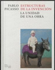 PABLO PICASSO. "Estructuras de la invención. La unidad de una obra."