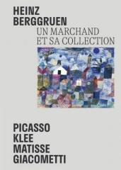 HEINZ BERGGRUEN  "UN MARCHAND ET SA COLLECTION - PICASSO, KLEE, MATISSE, GIACOMETTI"