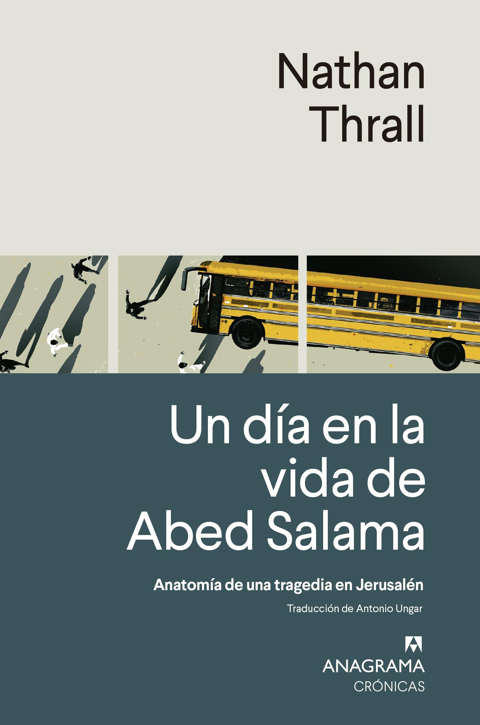 UN DÍA EN LA VIDA DE ABED SALAMA "Anatomía de una tragedia en Jerusalén"