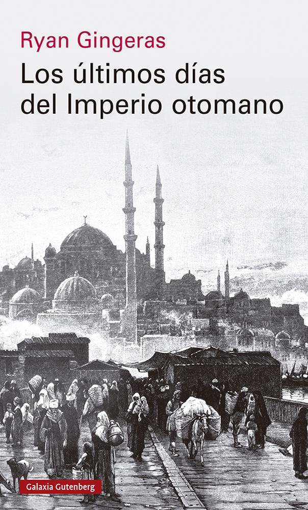 LOS ULTIMOS DIAS DEL IMPERIO OTOMANO 1918 1922