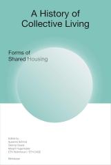 A HISTORY OF COLLECTIVE LIVING: MODELS OF SHARED LIVING