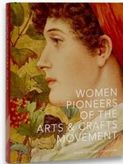 WOMEN PIONEERS OF THE ARTS AND CRAFTS MOVEMENT 