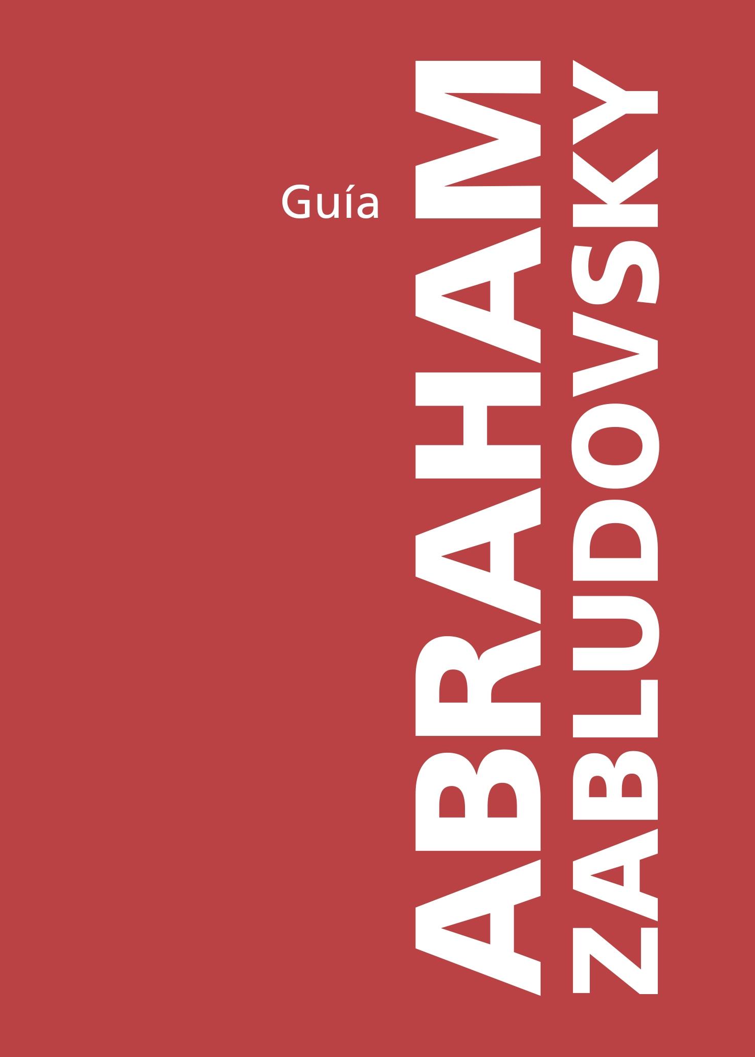 GUÍA ABRAHAM ZABLUDOVSKY