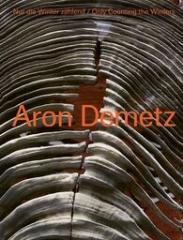 ARON DEMETZ "NUR DIE WINTER ZÄHLEND / ONLY COUNTING THE WINTERS"