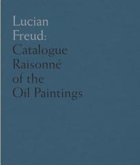 LUCIAN FREUD "CATALOGUE RAISONNE OF THE OIL PAINTINGS"