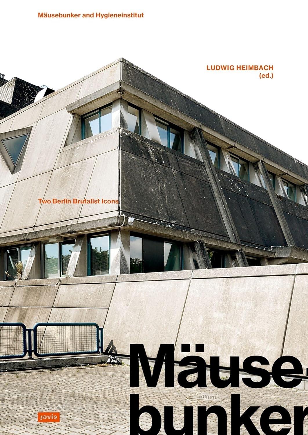 MÄUSEBUNKER AND HYGIENEINSTITUT: TWO BERLIN BRUTALIST ICONS