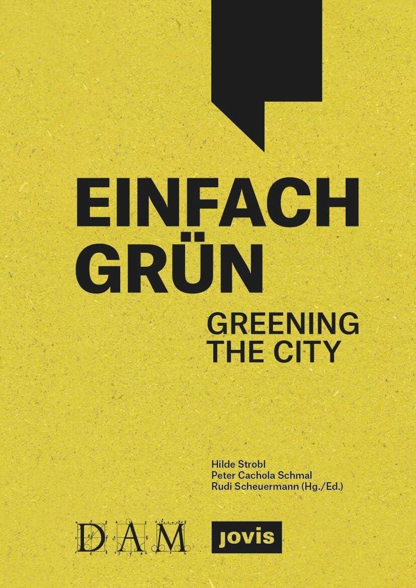 EINFACH GRUN: GREENING THE CITY