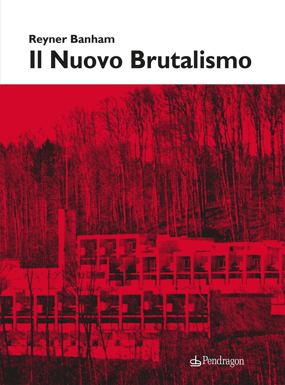 IL NUOVO BRUTALISMO