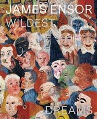 JAMES ENSOR "IN YOUR WILDEST DREAMS. ENSOR BEYOND IMPRESSIONISM"