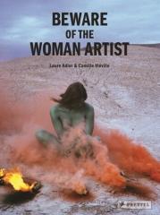BEWARE OF THE WOMAN ARTIST