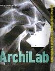 ARCHILAB RADICAL EXPRERIMENTS IN GLOBAL ARCHITECTURE