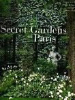 SECRET GARDENS OF PARIS