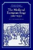 THE MEDIEVAL EUROPEAN STAGE, 500-1550