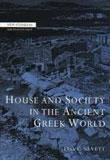 HOUSE AND SOCIETY IN THE ANCIENT GREEK WORLD