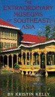 THE EXTRAORDINARY MUSEUMS OF SOUTHEAST ASIA