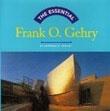 FRANK O. GEHRY  THE ESSENTIAL