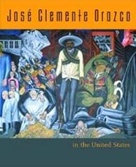 JOSE CLEMENTE OROZCO IN THE UNITED STATES, 1927-1934