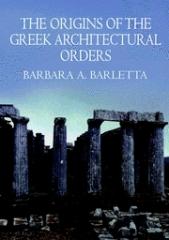 THE ORIGINS OF GREEK ARCHITECTURAL ORDERS