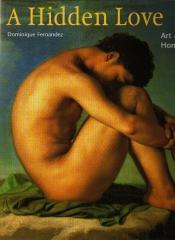 A HIDDEN LOVE ART AND HOMOSEXUALITY
