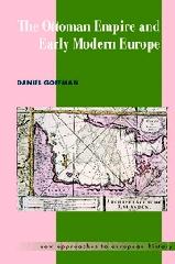 THE OTTOMAN EMPIRE AND EARLY MODERN EUROPE
