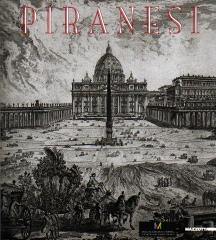 GIAMBATTISTA PIRANESI. LE ANTICHITÀ ROMANE, CARCERI, ALCUNE VEDUTE DI ARCHI TRIONFALI, VEDUTE DI ROMA.