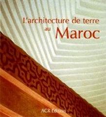 L'ARCHITECTURE DE TERRE AU MAROC