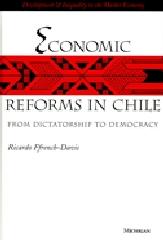 ECONOMIC REFORMS IN CHILE: FROM DICTATORSHIP TO DEMOCRACY