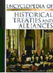 ENCYCLOPEDIA OF HISTORICAL TREATIES AND ALLIANCES. 2 VOLS.