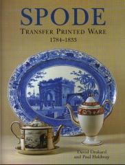 SPODE TRANSFER PRINTED WARE 1784-1833: A NEW , ENLARGED AND UPDATED EDTION OF THE COMPLETE GUIDE