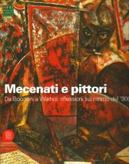 MECENATI E PITTORI: DA BOCCIONI A WARHOL, REFLESSIONI SUL RITRATTO DEL'900