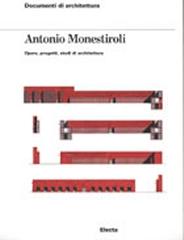 ANTONIO MONESTIROLI OPERE, PROGETTI, STUDIO DI ARCHITETTURA