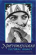NUEVOMEXICANO CULTURAL LEGACY: FORMS, AGENCIES, AND DISCOURSE