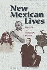 NEW MEXICAN LIVES: PROFILES AND HISTORICAL STORIES